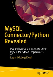 MySQL Connector/Python Revealed: SQL and NoSQL Data Storage Using MySQL for Python Programmers