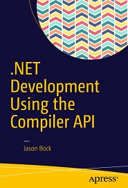 .NET Development Using the Compiler API