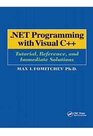 .NET Programming with Visual C++: Tutorial, Reference, and Immediate Solutions