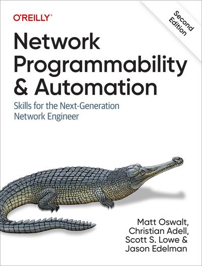 Network Programmability and Automation: Skills for the Next-Generation Network Engineer, 2nd Edition