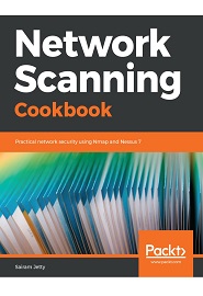 Network Scanning Cookbook: Practical network security using Nmap and Nessus 7