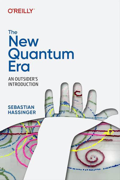 The New Quantum Era: An Outsider’s Introduction