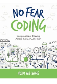 No Fear Coding: Computational Thinking Across the K-5 Curriculum