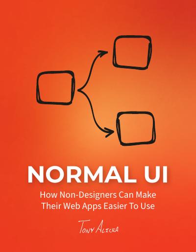 Normal UI: How Non-Designers Can Make Their Web Apps Easier To Use