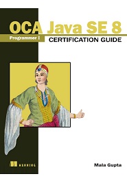 OCA Java SE 8 Programmer I Certification Guide