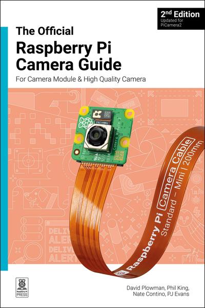 The official Raspberry Pi Camera Module guide, 2nd Edition