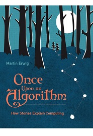 Once Upon an Algorithm: How Stories Explain Computing