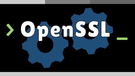 OpenSSL Training – Based on the OpenSSL Cheat Sheet