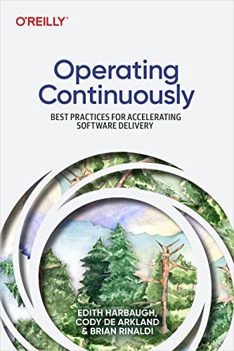 Operating Continuously: Best Practices for Accelerating Software Delivery