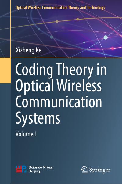 Coding Theory in Optical Wireless Communication Systems: Volume I