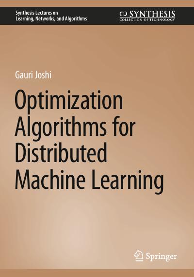 Optimization Algorithms for Distributed Machine Learning