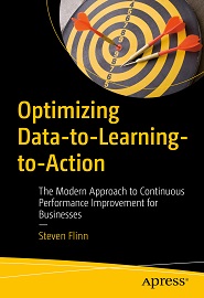 Optimizing Data-to-Learning-to-Action: The Modern Approach to Continuous Performance Improvement for Businesses