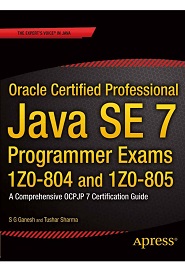 Oracle Certified Professional Java SE 7 Programmer Exams 1Z0-804 and 1Z0-805