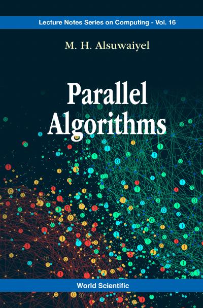 Parallel Algorithms (Lecture Notes Series On Computing)