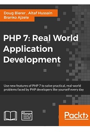 PHP 7: Real World Application Development