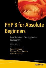 PHP 8 for Absolute Beginners: Basic Website and Web Application Development, 3rd Edition