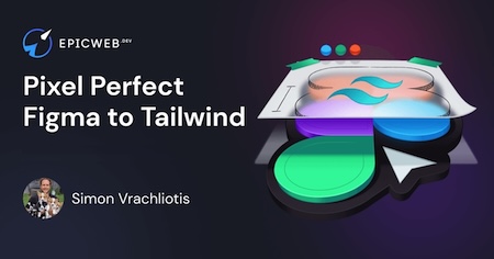 Pixel Perfect Figma to Tailwind