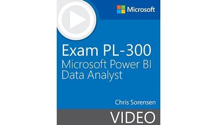 Exam PL-300 Microsoft Power BI Data Analyst (Video)