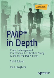 PMP® in Depth: Project Management Professional Certification Study Guide for the PMP® Exam, 3rd Edition