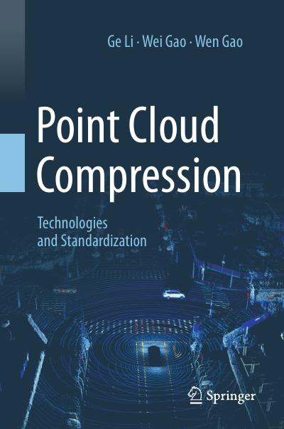 Point Cloud Compression: Technologies and Standardization