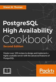 PostgreSQL High Availability Cookbook, 2nd Edition