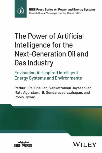 The Power of Artificial Intelligence for the Next-Generation Oil and Gas Industry: Envisaging AI-inspired Intelligent Energy Systems and Environments