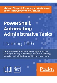 PowerShell: Automating Administrative Tasks