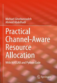 Practical Channel-Aware Resource Allocation: With MATLAB and Python Code