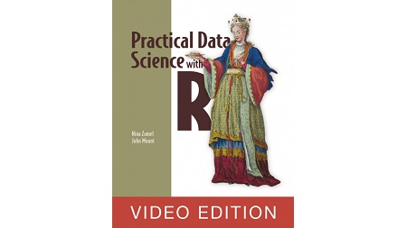 Practical Data Science with R Video Edition