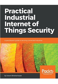 Practical Industrial Internet of Things Security