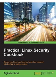 Practical Linux Security Cookbook