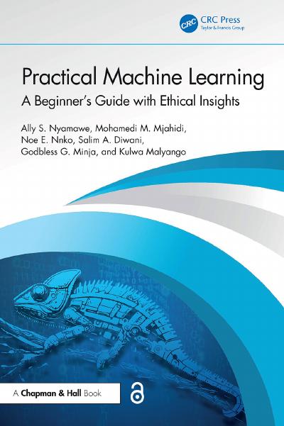 Practical Machine Learning: A Beginner’s Guide with Ethical Insights