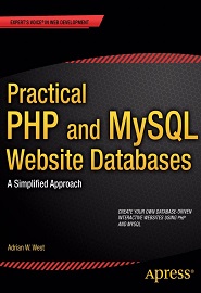 Practical PHP and MySQL Website Databases: A Simplified Approach