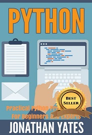 Python: Practical Python Programming For Beginners and Experts