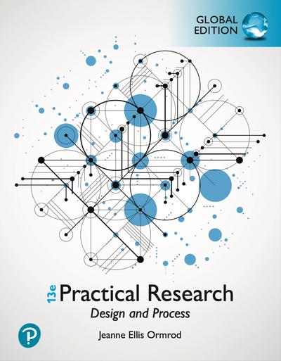 Practical Research: Design and Process, 13th Edition, Global Edition