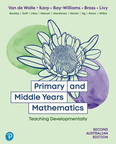 Primary and Middle Years Mathematics: Teaching Developmentally, 2nd Australian Edition