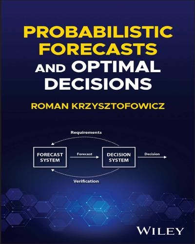 Probabilistic Forecasts and Optimal Decisions