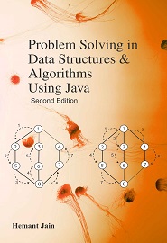 Problem Solving in Data Structures & Algorithms Using Java, 2nd Edition