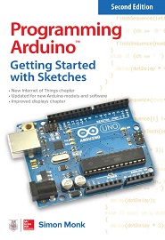 Programming Arduino: Getting Started with Sketches, 2nd Edition