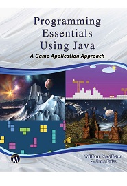 Programming Essentials Using Java: A Game Application Approach