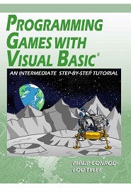 Programming Games with Visual Basic: An Intermediate Step by Step Tutorial