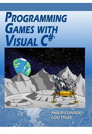 Programming Games with Visual C#: An Intermediate Step by Step Tutorial