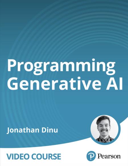 Programming Generative AI (Video Course)