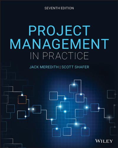 Project Management in Practice, 7th Edition