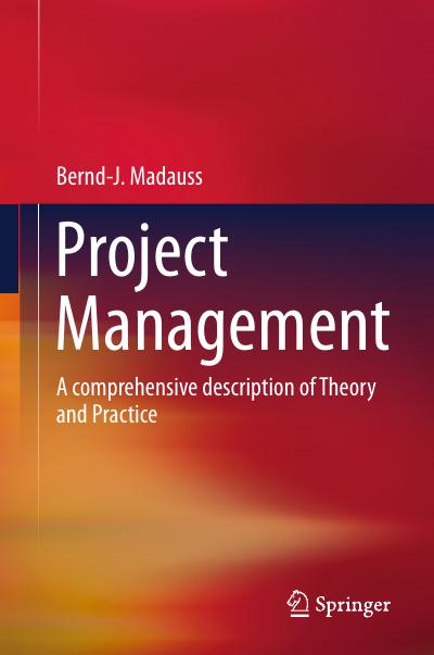 Project Management: A comprehensive description of Theory and Practice