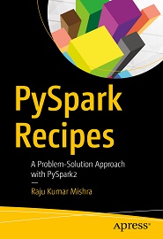 PySpark Recipes: A Problem-Solution Approach with PySpark2