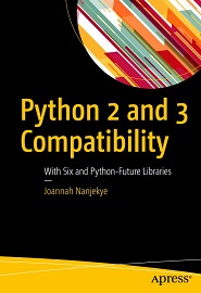 Python 2 and 3 Compatibility: With Six and Python-Future Libraries