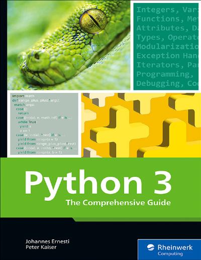 Python 3: The Comprehensive Guide to Hands-On Python Programming