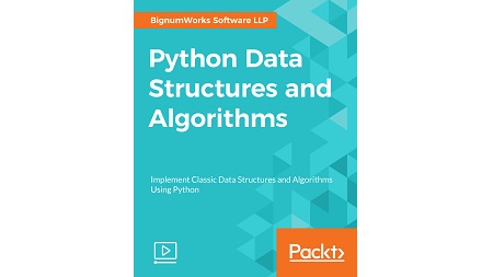 Python Data Structures and Algorithms [Video]