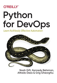 Python for DevOps: Learn Ruthlessly Effective Automation